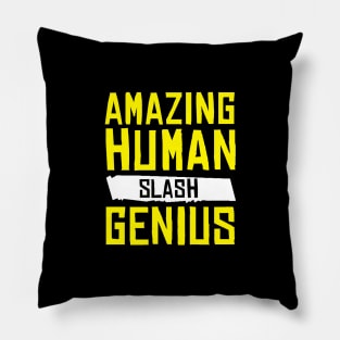 Amazing Human Slash Genius Pillow