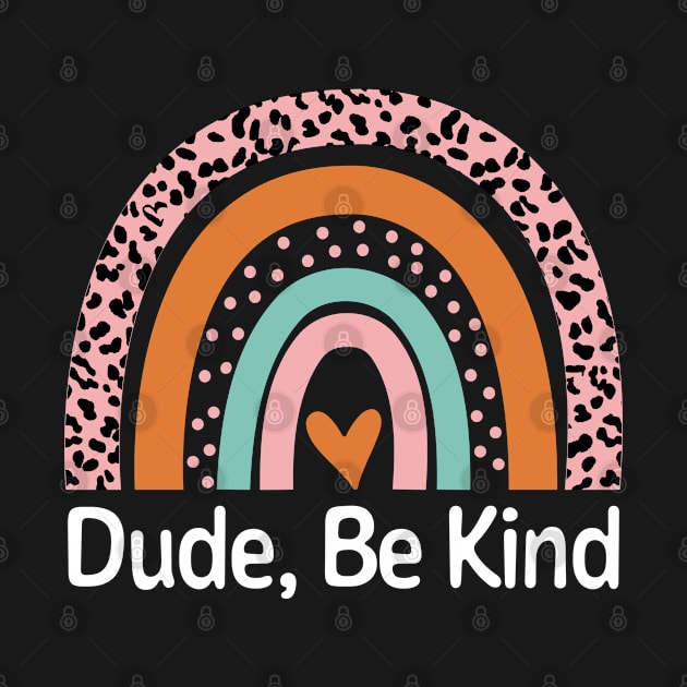 Leopard Rainbow Dude Be Kind Kids Unity Day Anti Bullying by BramCrye