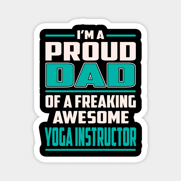 Proud DAD Yoga Instructor Magnet by Rento