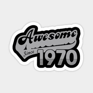 awesome since 1970 Magnet