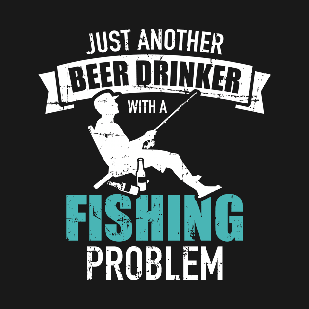 Just another beer drinker with a fishing problem by Designzz