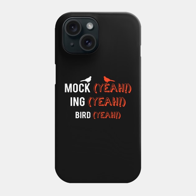 'Mocking Bird Yeah!' Awesome Bird Lover Gift Phone Case by ourwackyhome