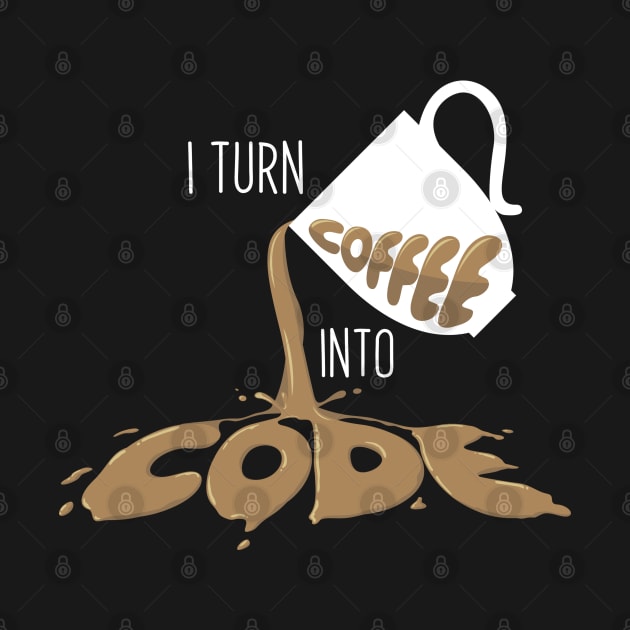 I turn coffee into Code by Enzai