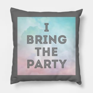 I Bring The Party Pillow