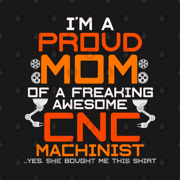 CNC Machinist Funny T-Shirt Hard Work Machine Operator by lateefo