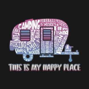 This Is My Happy Place Camping Outdoor Gift T-Shirt