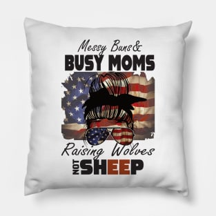 Messy Buns And Busy Moms raising Wolves not sheep.. Pillow