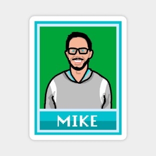 Mike miami Magnet