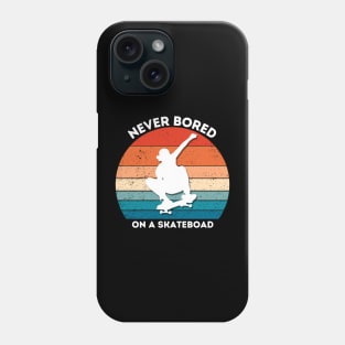 never bored on a skateboard Phone Case