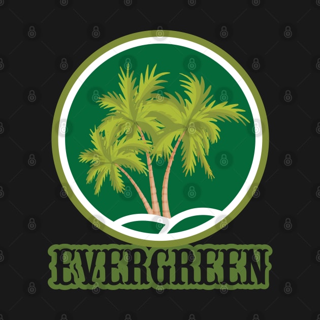 Evergreen Palms Art Design Gift by BarrelLive