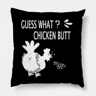 Funny Guess What? Chicken Butt - White Design Pillow