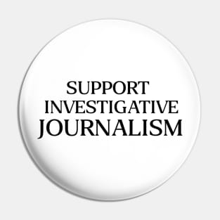 support investigative journalism Pin