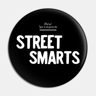 Street Smarts Pin