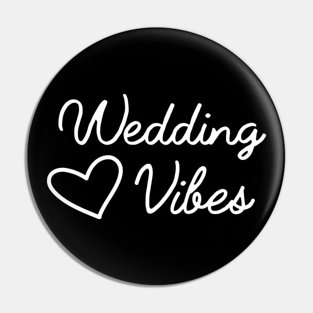 Wedding Vibes Pin by KC Happy Shop