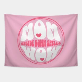 Mom Upside Down Spells Wow Tapestry