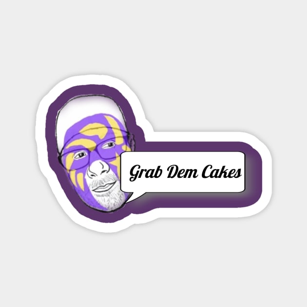 Grab Dem Cakes Magnet by Sit Down Marks