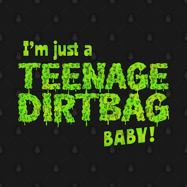 I'm Just A Teenage Dirtbag, Baby by DankFutura