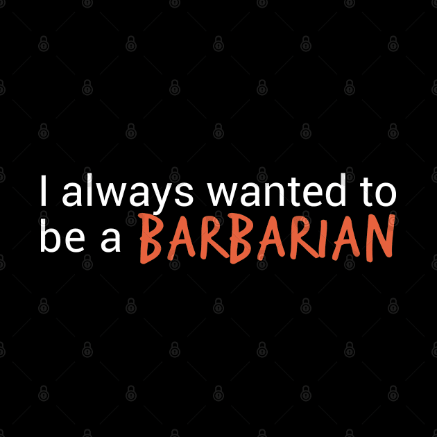 Character class: Barbarian by Fairytale Tees