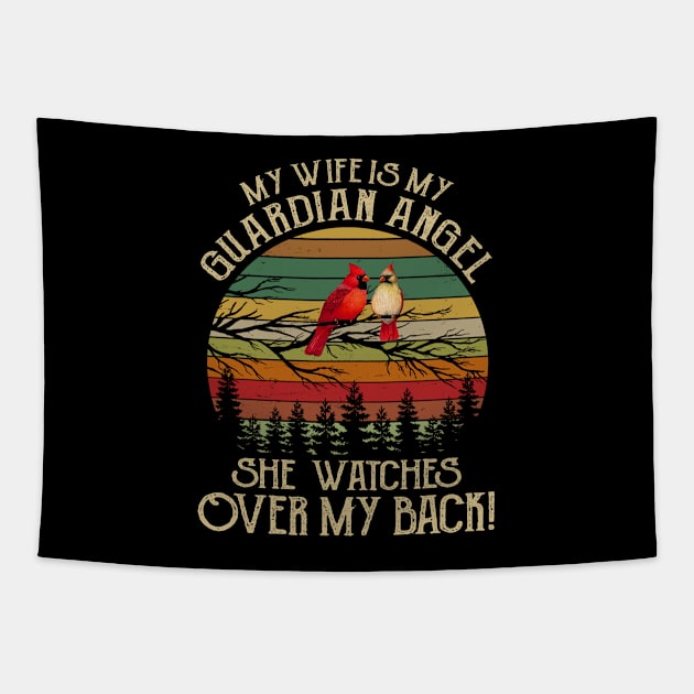 My Wife Is My Guardian Angel She Watches Over My Back Tapestry by DMMGear