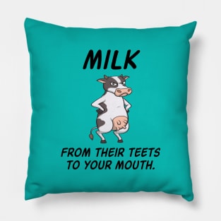 Not Milk Go Vegan  - Gift For Vegans Pillow