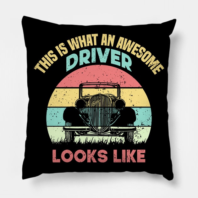 This Is What An Awesome Driver Looks Like Pillow by SbeenShirts