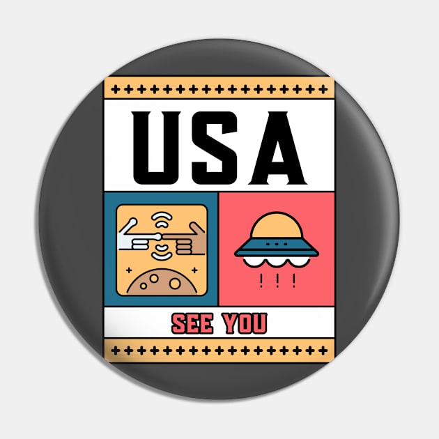 USA see you UFO Pin by Dream the Biggest