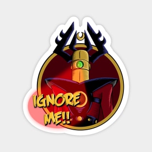 Grand Cosmic Inquisitor “Ignore Me!!” Magnet