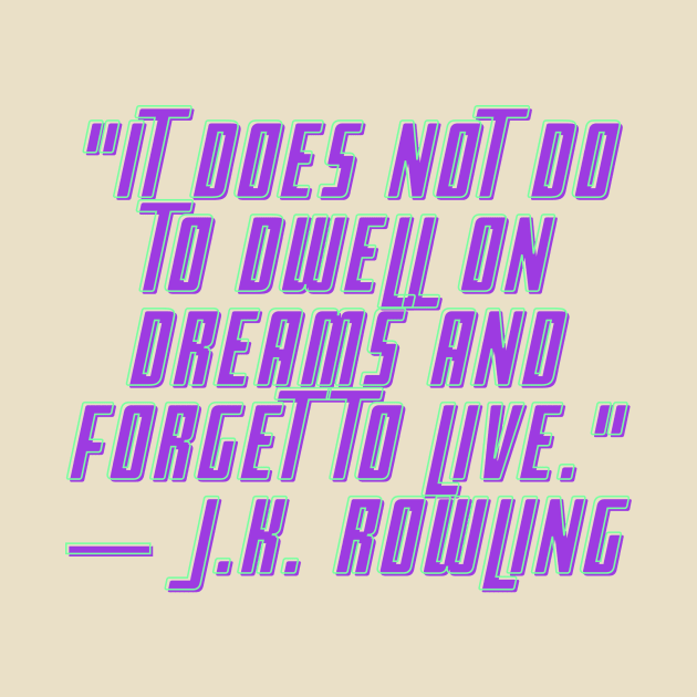 QUOTE J K ROLULING by AshleyMcDonald