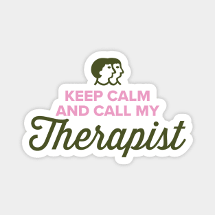 Keep calm and call my therapist Magnet