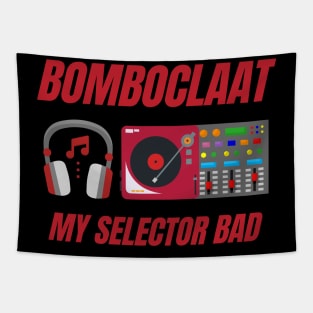 Bomboclaat, Bomboclaat My Selector Bad, Sound System, Sound Clash, Bomboclaat Quotes, Reggae, Rastaman, Roots Reggae, Jamaica, Jamaican Tapestry