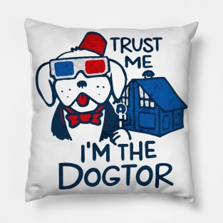 Trust me i am Dogtor Pillow