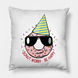 Donut Worry, Be Happy - Funny Donut Pun Pillow