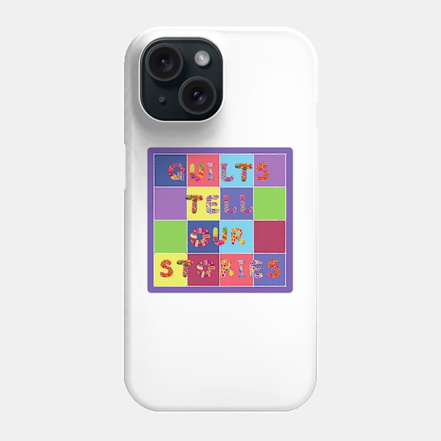 Quilts Tell Our Stories Phone Case by Ivy Lark - Write Your Life