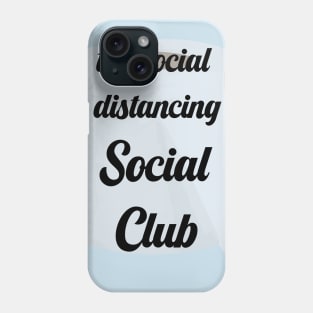 the social distancing social club Phone Case