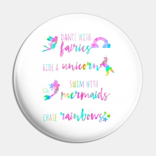 Fairies, Unicorns, Mermaids and Rainbows Pin