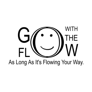 Go with the flow T-Shirt