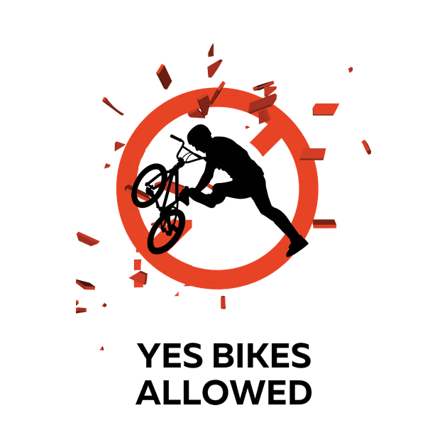 YES BIKES ALLOWED by Integritydesign