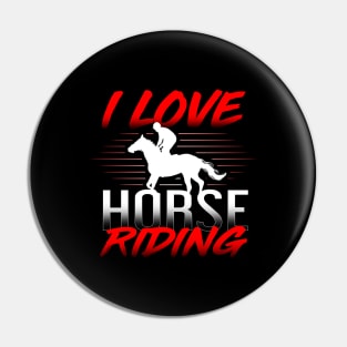 'I Love Horse Riding' Cool Horse Gift Shirt Pin