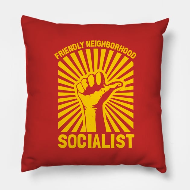 Friendly Neighborhood Socialist Pillow by dumbshirts