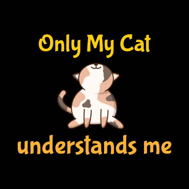 Only My Cat Understands Me by Dogefellas