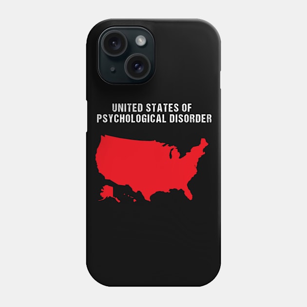 united states of psychological disorder Phone Case by rabiidesigner