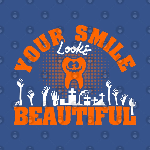 Your Smile Looks Beautiful Dentist Halloween Costume Dental by Toeffishirts