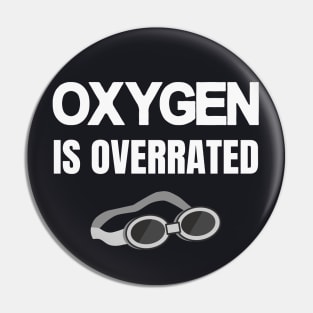 Oxygen is overrated swimmer Pin