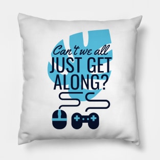 can't we all just get along gift for you Pillow