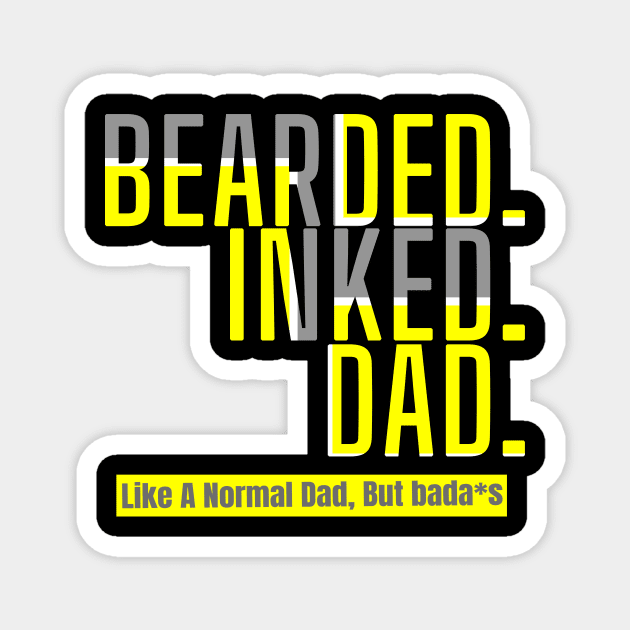 Bearded Inked Dad Like A Normal Dad, Funny Fathers Day, Tattoo Dad Magnet by NooHringShop