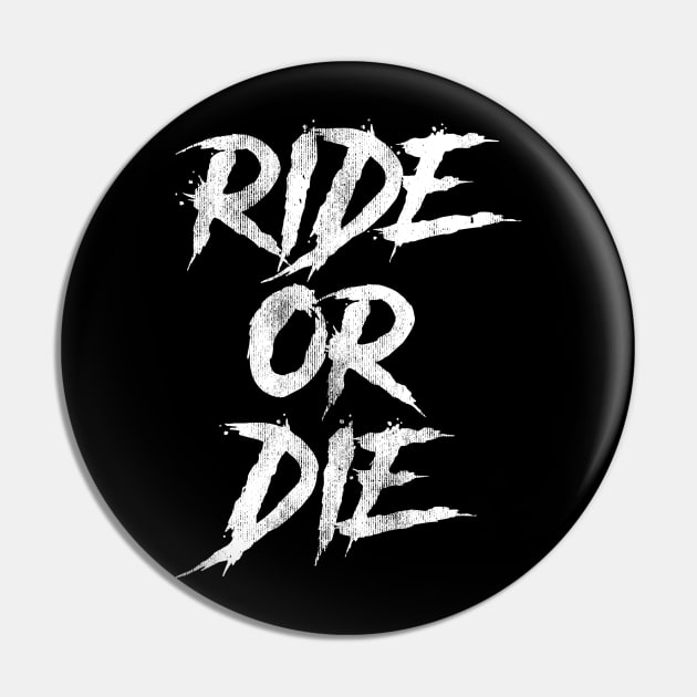 Ride Or Die Pin by BMX Style