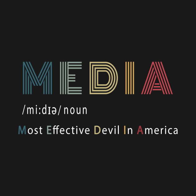 Media Most Effective Devil In America - Media Most Effective Devil In America - T-Shirt | TeePublic