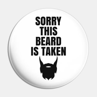 Sorry This Beard Is Taken Valentine's Day Gift For Him Pin