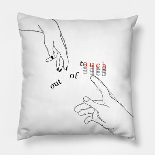 Out of Touch Pillow