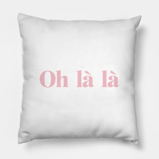 Oh la la Pillow